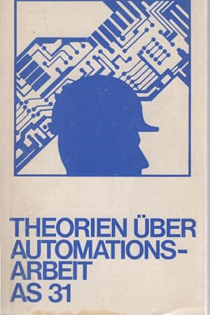 Image du vendeur pour Freie Universitt Berlin. Psychologisches Institut. Projektgruppe Automation und Qualifikation: Projektgruppe Automation und Qualifikation; Teil: Bd. 3., Theorien ber Automationsarbeit. Das Argument ; AS 31 mis en vente par Schrmann und Kiewning GbR