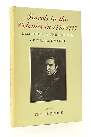 Travels in the Colonies in 1773-1775, Described in the Letters of William Mylne