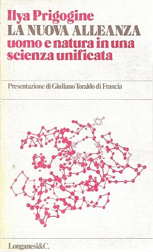 La nuova alleanza. Uomo e natura in una scienza unificata