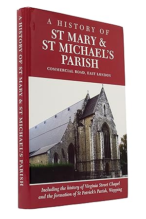 Seller image for A history of St Mary's and St Michael's Parish, Commercial Road, East London for sale by George Longden