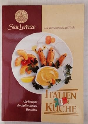 Bild des Verkufers fr Italien in der Kche. Alle Rezepte der italienischen Tradition zum Verkauf von Buchhandlung Loken-Books