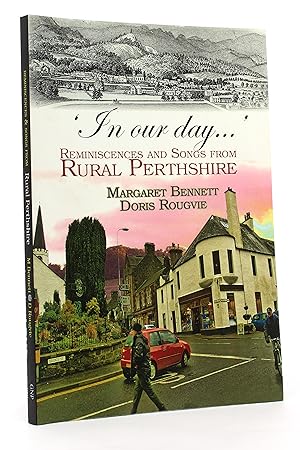 Image du vendeur pour In Our Day': Reminiscences and Songs from Rural Perthshire mis en vente par George Longden