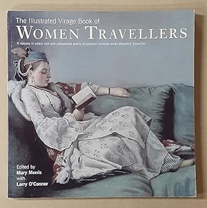 Imagen del vendedor de The Illustrated Virago Book of Women Travellers a la venta por City Basement Books