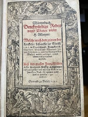 Märtyr-Buch: Denckwürdige Reden unnd Thaten vieler H. Märtyrer: Welche nach den zeitten der Apost...