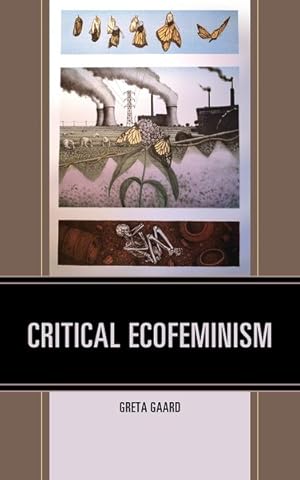 Immagine del venditore per Critical Ecofeminism venduto da GreatBookPrices