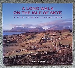Imagen del vendedor de A Long Walk on the Isle of Skye: A New 75-mile Island Trail a la venta por Hameston Books