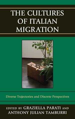 Bild des Verkufers fr Cultures of Italian Migration : Diverse Trajectories and Discrete Perspectives zum Verkauf von GreatBookPrices