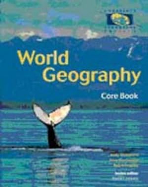 Bild des Verkufers fr World Geography: Core Book (Cambridge Geography Project Key Stage 4) zum Verkauf von WeBuyBooks