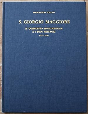 S. GIORGIO MAGGIORE. IL COMPLESSO MONUMENTALE E I SUOI RESTAURI (1951 1956).