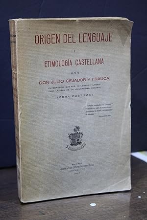 Origen del lenguaje y etimología castellana.- Cejador y Frauca, Julio.- Obra póstuma.