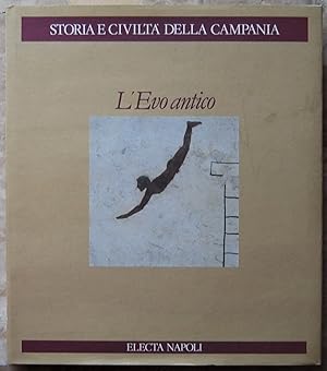 L'EVO ANTICO. STORIA E CIVILTA' DELLA CAMPANIA.