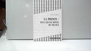 Image du vendeur pour La Prison : Plus Grand Hotel de France mis en vente par JLG_livres anciens et modernes