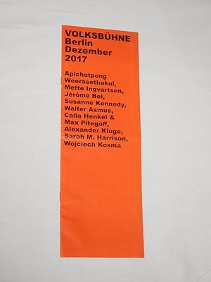 Bild des Verkufers fr Programmheft Volksbhne Berlin Dezember 2017. Mit Apichatpong Weerasethakul, Mette Ingvartsen, Jerome Bel, Susanne Kennedy, Walter Asmus, Calla Henkel & Max Pitegoff, Alexander Kluge, Sarah M. Harrison, Wojciech Kosma zum Verkauf von Fast alles Theater! Antiquariat fr die darstellenden Knste