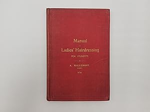 Image du vendeur pour Manual of Ladies' Hairdressing for students mis en vente par Roger Collicott Books