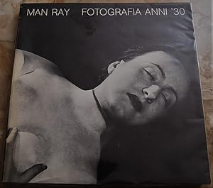MAN RAY. FOTOGRAFIA ANNI '30.