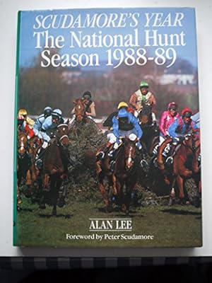 Bild des Verkufers fr Scudamore's Year: National Hunt Season, 1988-89 zum Verkauf von WeBuyBooks
