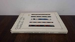 Seller image for Custom Rod Thread Art for sale by BoundlessBookstore