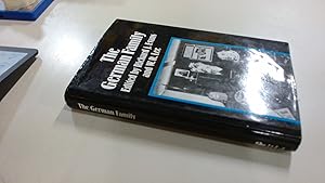 Image du vendeur pour The German Family: Essays on the Social History of the Family in Nineteenth- And Twentieth-Century Germany mis en vente par BoundlessBookstore