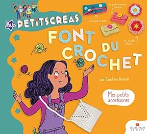 Seller image for Les Petits Cras font du crochet - Mes petits accessoires for sale by Dmons et Merveilles