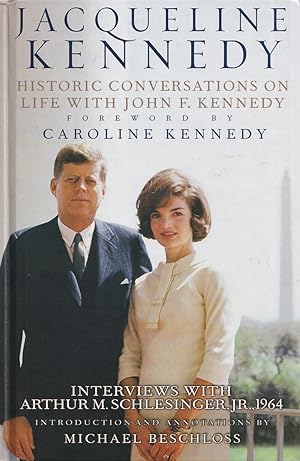 Imagen del vendedor de Jacqueline Kennedy Historic Conversations on Life with John F. Kennedy a la venta por Haymes & Co. Bookdealers