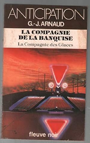 Imagen del vendedor de La compagnie de la banquise (La compagnie des glaces tome 8) a la venta por Dmons et Merveilles