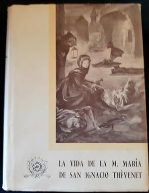 Bild des Verkufers fr LA VIDA DE LA M. MARIA DE SAN IGNACIO THVENET zum Verkauf von Librera Pramo