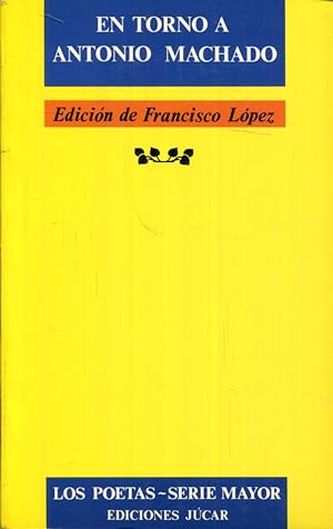 Imagen del vendedor de En torno a Antonio Machado a la venta por Rincón de Lectura