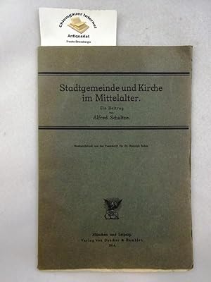 Bild des Verkufers fr Stadtgemeinde und Kirche im Mittelalter : Ein Beitrag. Sonderabdruck aus der Festschrift fr Dr. Rudolf Sohm. zum Verkauf von Chiemgauer Internet Antiquariat GbR