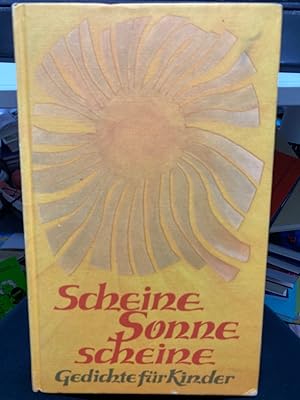 Scheine, Sonne, scheine : alte und neue Kinderverse und Gedichte für die ersten Schuljahre. Die A...