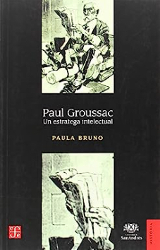 Image du vendeur pour Paul Groussac. Un estratega intelectual . mis en vente par Librera Astarloa