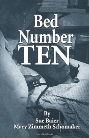 Bild des Verkufers fr Bed Number Ten by Baier, Sue, Schomaker, Mary Zimmeth [Paperback ] zum Verkauf von booksXpress