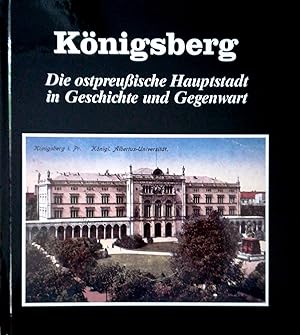Seller image for Knigsberg. Die ostpreuische Hauptstadt in Geschichte und Gegenwart. for sale by Versandantiquariat Ruland & Raetzer