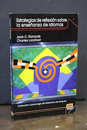 Estrategias de reflexión sobre la enseñanza de idiomas.- Richards, Jack C. ; Lockhart, Charles.