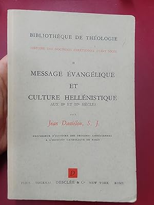 Message Évangélique et Culture Hellénistique aux II et III siècles
