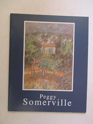 Imagen del vendedor de Peggy Somerville 1918-1975: An Exhibition of Selected Works from the Peggy Somerville Estate a la venta por GREENSLEEVES BOOKS