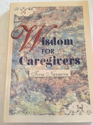 Bild des Verkufers fr Wisdom for Caregivers zum Verkauf von WeBuyBooks