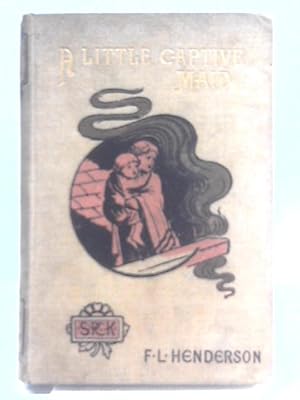 Immagine del venditore per A Little Captive Maid venduto da World of Rare Books