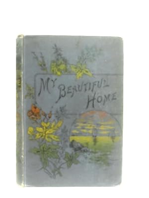 Bild des Verkufers fr My Beautiful Home zum Verkauf von World of Rare Books