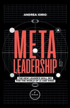 Seller image for Meta-Leadership: A New Leader's Skill Set For The World of AI and Web3 by Iorio, Andrea [Paperback ] for sale by booksXpress