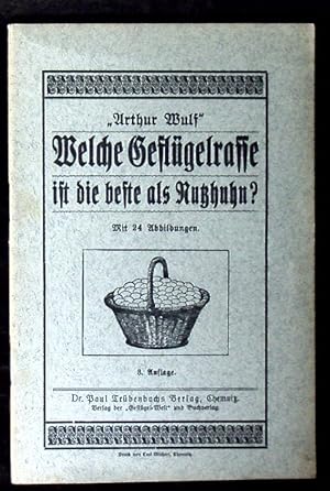 Bild des Verkufers fr Welche Geflgelrasse ist die beste als Nutzhuhn? zum Verkauf von Antiquariat Bebuquin (Alexander Zimmeck)