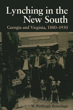 Imagen del vendedor de Lynching in the new south : Georgia and virginia 1880-1930 - W. Fitzhugh Brundage a la venta por Book Hmisphres