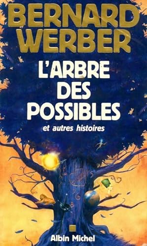 Image du vendeur pour L'arbre des possibles - Bernard Werber mis en vente par Book Hmisphres