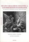 Imagen del vendedor de De los caballeros andantes a los peregrinos enamorados : la novela espaola en el siglo de oro a la venta por AG Library