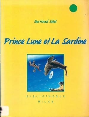 Seller image for Prince lune et la sardine - Solet-B for sale by Book Hmisphres