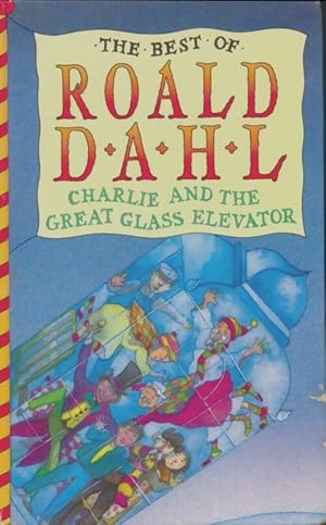 Seller image for Charlie and the great glass elevator - Roald Dahl for sale by Book Hmisphres