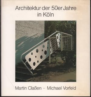 Bild des Verkufers fr Architektur der 50er Jahre in Kln. zum Verkauf von Antiquariat Jenischek