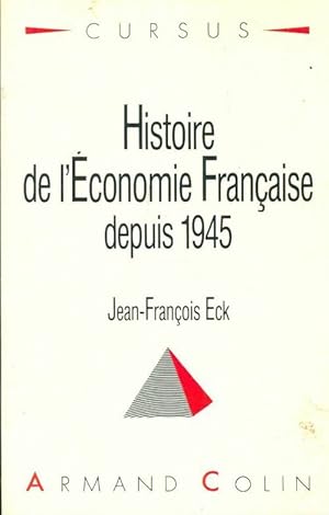 Image du vendeur pour Histoire de l'?conomie fran?aise depuis 1945 - Eck Jean-Francois mis en vente par Book Hmisphres