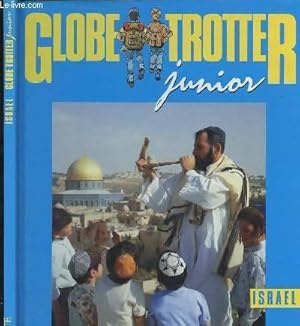 Seller image for Globe trotter junior - israel / deserts montagnes et plaines la construction du pays le travail de la terre une D?mocratie armee - Tolhurst Marilyn for sale by Book Hmisphres