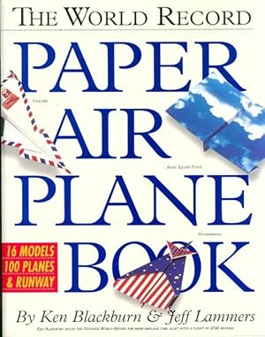 Imagen del vendedor de The world record paper air plane book - Ken Blackburn a la venta por Book Hmisphres