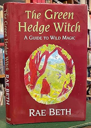 Seller image for The Green Hedge Witch. A Guide to Wild Magic. (HARDCOVER) for sale by Holybourne Rare Books ABA ILAB